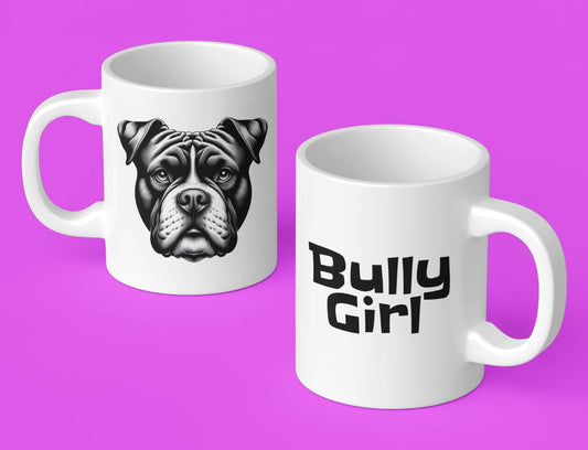 Bully Girl/Sis Branded Mugs, perfect gift for someone who loves the British Pitbull. Choose from 7 images